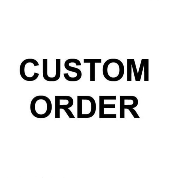 RTS - Custom Order for Kenzie