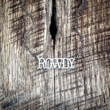 RTS - Word Necklace - Rowdy in Western Font